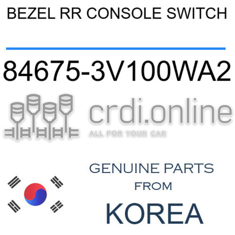 BEZEL RR CONSOLE SWITCH 84675-3V100WA2 846753V100WA2 84675 3V100WA2