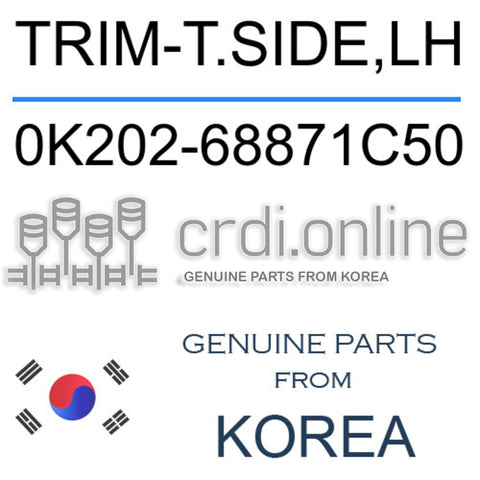 TRIM-T.SIDE,LH [ORIGINAL] 0K202-68871C50 0K20268871C50 0K202 68871C50