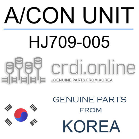 A/CON UNIT [ORIGINAL] HJ709-005 HJ709005 HJ709 005