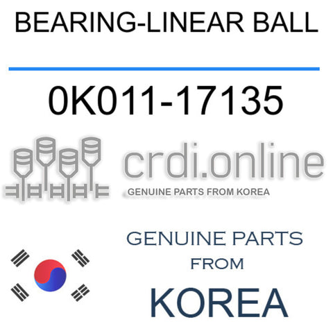 BEARING-LINEAR BALL 0K011-17135 0K01117135 0K011 17135