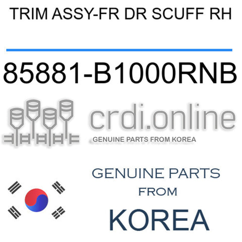TRIM ASSY-FR DR SCUFF RH [ORIGINAL] 85881-B1000RNB 85881B1000RNB 85881 B1000RNB