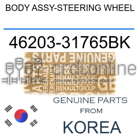 BODY ASSY-STEERING WHEEL [ORIGINAL] 46203-31765BK 4620331765BK 46203 31765BK
