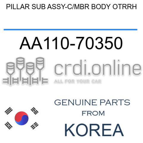 PILLAR SUB ASSY-C/MBR BODY OTRRH [ORIGINAL] AA110-70350 AA11070350 AA110 70350