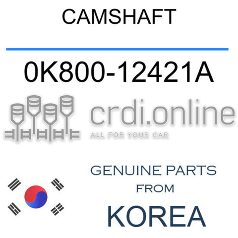 CAMSHAFT [ORIGINAL] 0K800-12421A 0K80012421A 0K800 12421A