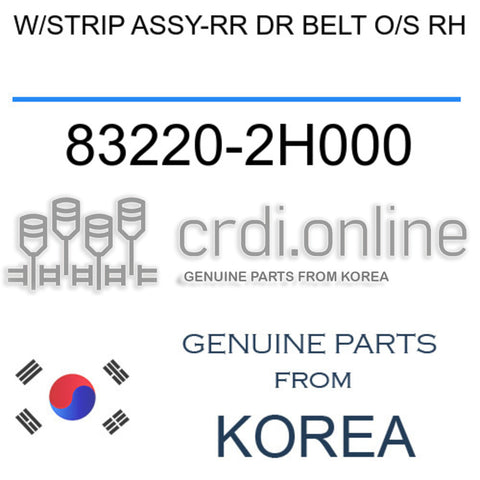 W/STRIP ASSY-RR DR BELT O/S RH [ORIGINAL] 83220-2H000 832202H000 83220 2H000