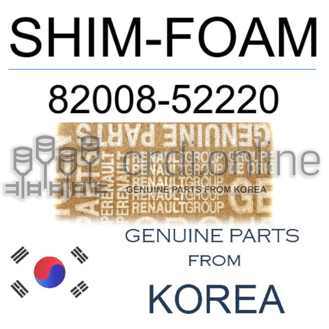 SHIM-FOAM [ORIGINAL] 82008-52220 8200852220 82008 52220
