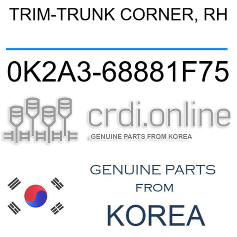 TRIM-TRUNK CORNER, RH [ORIGINAL] 0K2A3-68881F75 0K2A368881F75 0K2A3 68881F75