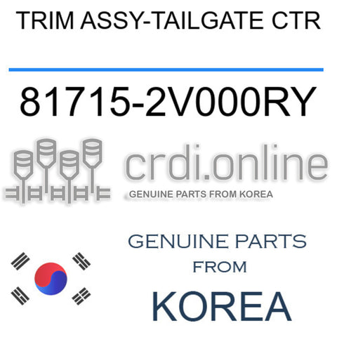 TRIM ASSY-TAILGATE CTR 81715-2V000RY 817152V000RY 81715 2V000RY