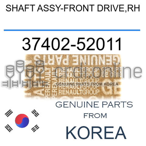 SHAFT ASSY-FRONT DRIVE,RH [ORIGINAL] 37402-52011 3740252011 37402 52011