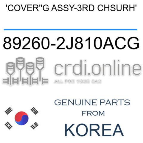 'COVER''G ASSY-3RD CHSURH' 89260-2J810ACG 892602J810ACG 89260 2J810ACG