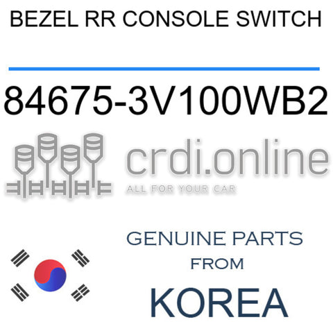 BEZEL RR CONSOLE SWITCH 84675-3V100WB2 846753V100WB2 84675 3V100WB2
