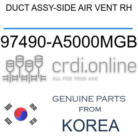 DUCT ASSY-SIDE AIR VENT RH [ORIGINAL] 97490-A5000MGB 97490A5000MGB 97490 A5000MGB