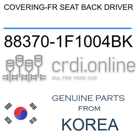 COVERING-FR SEAT BACK DRIVER [ORIGINAL] 88370-1F1004BK 883701F1004BK 88370 1F1004BK