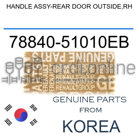 HANDLE ASSY-REAR DOOR OUTSIDE,RH [ORIGINAL] 78840-51010EB 7884051010EB 78840 51010EB