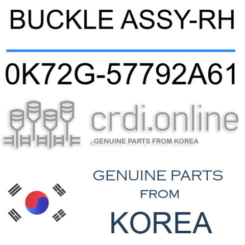 BUCKLE ASSY-RH [ORIGINAL] 0K72G-57792A61 0K72G57792A61 0K72G 57792A61