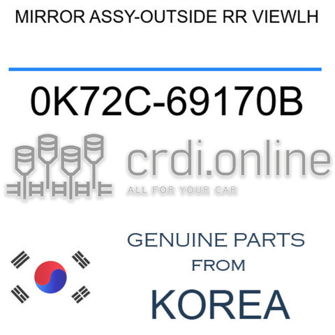 MIRROR ASSY-OUTSIDE RR VIEWLH [ORIGINAL] 0K72C-69170B 0K72C69170B 0K72C 69170B