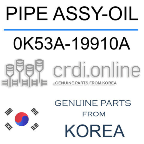 PIPE ASSY-OIL [ORIGINAL] 0K53A-19910A 0K53A19910A 0K53A 19910A