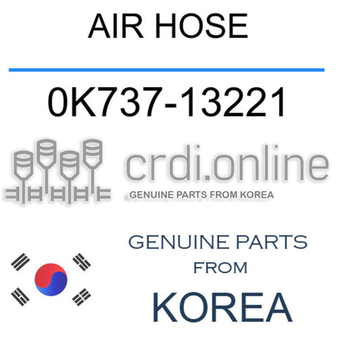 AIR HOSE 0K737-13221 0K73713221 0K737 13221
