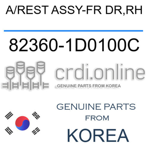 A/REST ASSY-FR DR,RH [ORIGINAL] 82360-1D0100C 823601D0100C 82360 1D0100C