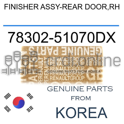 FINISHER ASSY-REAR DOOR,RH [ORIGINAL] 78302-51070DX 7830251070DX 78302 51070DX