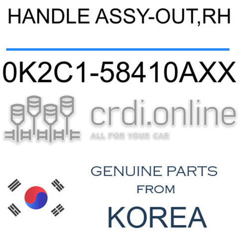 HANDLE ASSY-OUT,RH [ORIGINAL] 0K2C1-58410AXX 0K2C158410AXX 0K2C1 58410AXX