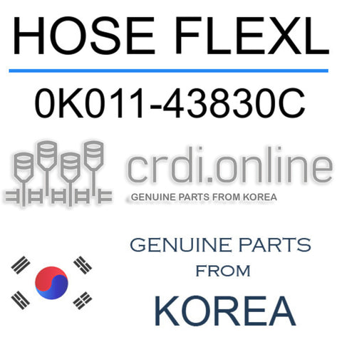 HOSE FLEXL [ORIGINAL] 0K011-43830C 0K01143830C 0K011 43830C