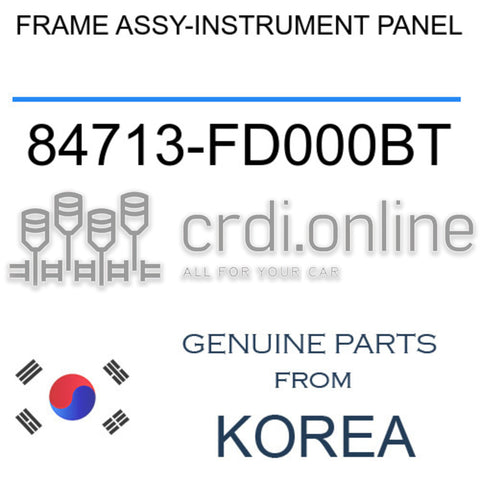 FRAME ASSY-INSTRUMENT PANEL [ORIGINAL] 84713-FD000BT 84713FD000BT 84713 FD000BT