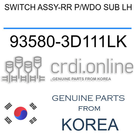 SWITCH ASSY-RR P/WDO SUB LH [ORIGINAL] 93580-3D111LK 935803D111LK 93580 3D111LK