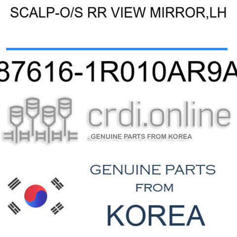 SCALP-O/S RR VIEW MIRROR,LH [ORIGINAL] 87616-1R010AR9A 876161R010AR9A 87616 1R010AR9A