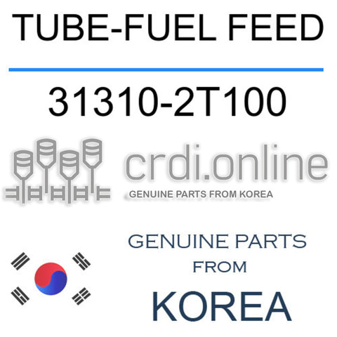 TUBE-FUEL FEED [ORIGINAL] 31310-2T100 313102T100 31310 2T100