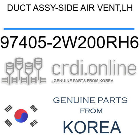 DUCT ASSY-SIDE AIR VENT,LH [ORIGINAL] 97405-2W200RH6 974052W200RH6 97405 2W200RH6