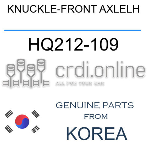 KNUCKLE-FRONT AXLELH [ORIGINAL] HQ212-109 HQ212109 HQ212 109