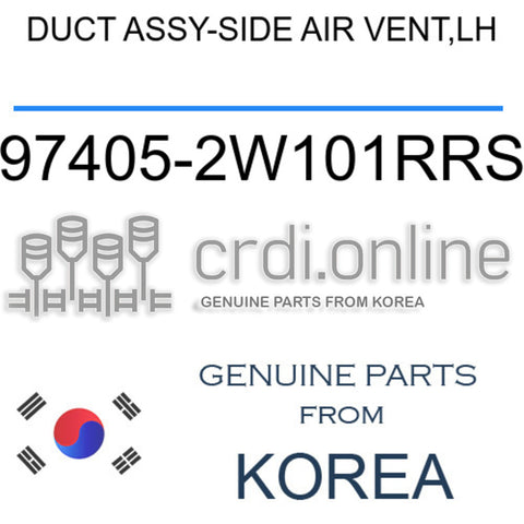 DUCT ASSY-SIDE AIR VENT,LH [ORIGINAL] 97405-2W101RRS 974052W101RRS 97405 2W101RRS