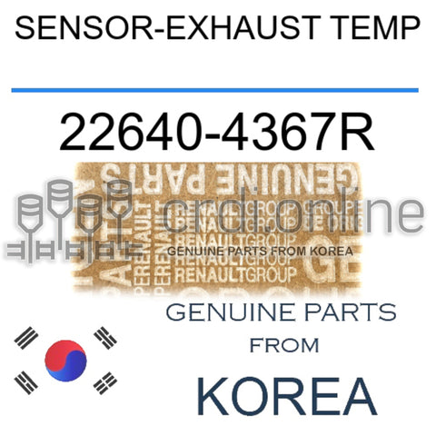 SENSOR-EXHAUST TEMP [ORIGINAL] 22640-4367R 226404367R 22640 4367R