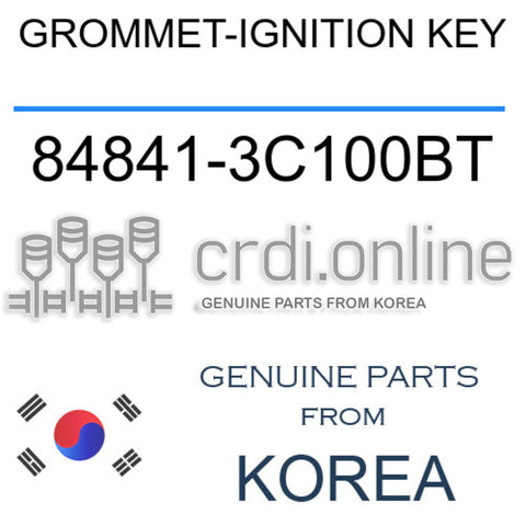 GROMMET-IGNITION KEY 84841-3C100BT 848413C100BT 84841 3C100BT