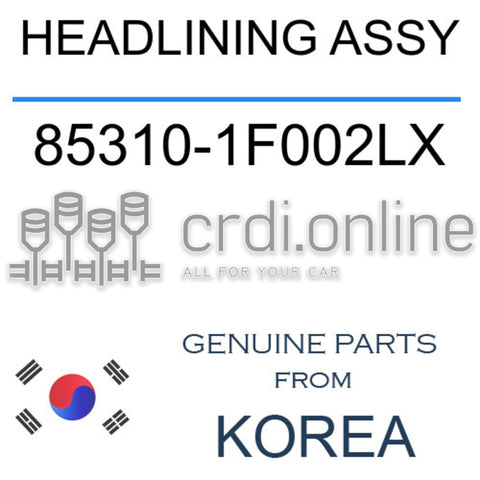 HEADLINING ASSY [ORIGINAL] 85310-1F002LX 853101F002LX 85310 1F002LX