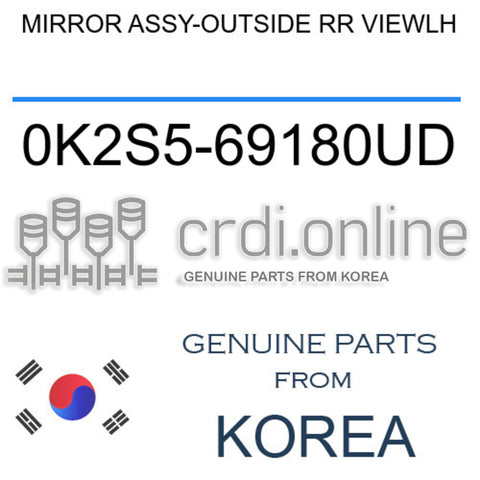 MIRROR ASSY-OUTSIDE RR VIEWLH [ORIGINAL] 0K2S5-69180UD 0K2S569180UD 0K2S5 69180UD