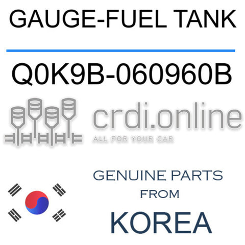 GAUGE-FUEL TANK [ORIGINAL] Q0K9B-060960B Q0K9B060960B Q0K9B 060960B