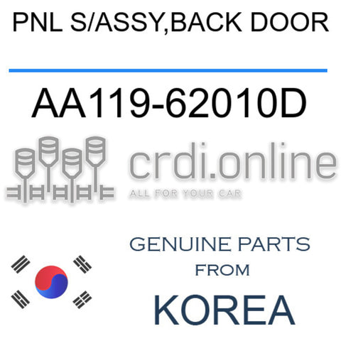PNL S/ASSY,BACK DOOR [ORIGINAL] AA119-62010D AA11962010D AA119 62010D
