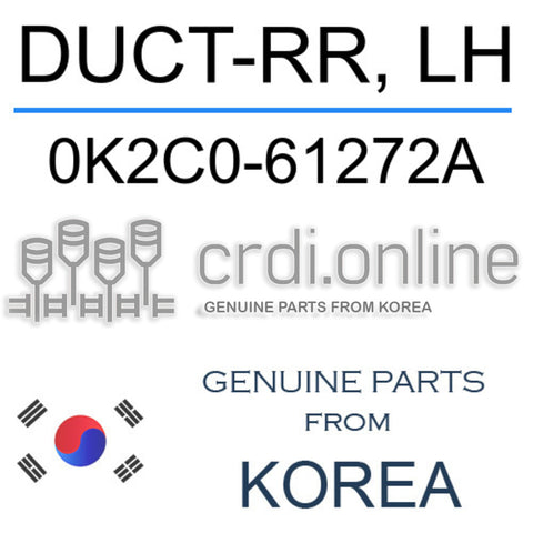 DUCT-RR, LH [ORIGINAL] 0K2C0-61272A 0K2C061272A 0K2C0 61272A