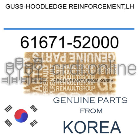 GUSS-HOODLEDGE REINFORCEMENT,LH [ORIGINAL] 61671-52000 6167152000 61671 52000