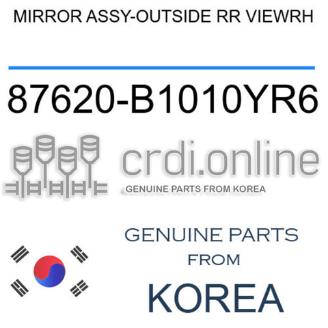 MIRROR ASSY-OUTSIDE RR VIEWRH [ORIGINAL] 87620-B1010YR6 87620B1010YR6 87620 B1010YR6