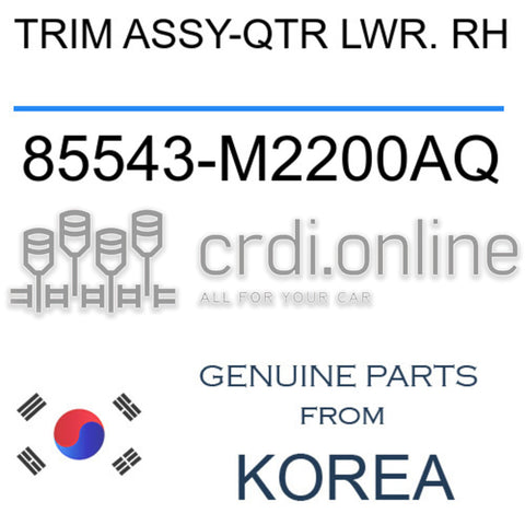 TRIM ASSY-QTR LWR. RH 85543-M2200AQ 85543M2200AQ 85543 M2200AQ