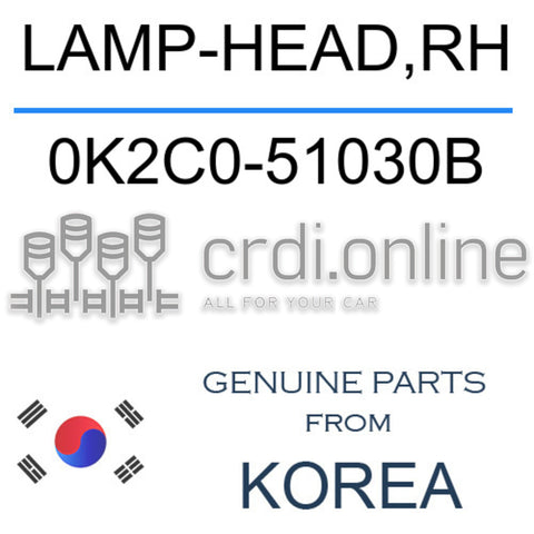 LAMP-HEAD,RH [ORIGINAL] 0K2C0-51030B 0K2C051030B 0K2C0 51030B