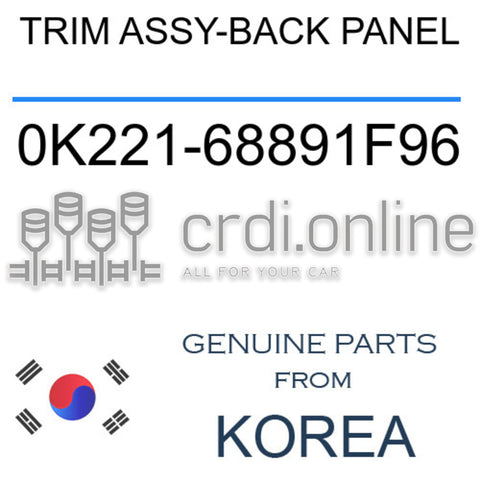 TRIM ASSY-BACK PANEL [ORIGINAL] 0K221-68891F96 0K22168891F96 0K221 68891F96