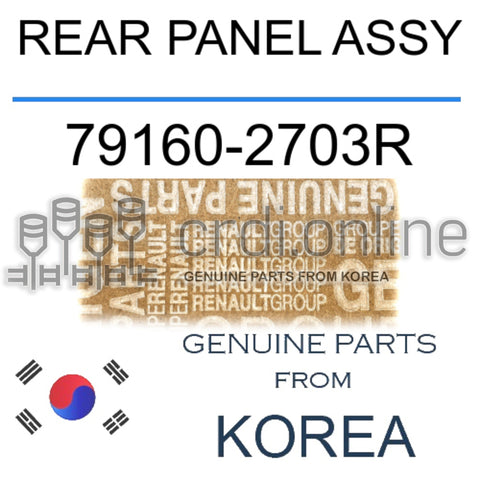 REAR PANEL ASSY [ORIGINAL] 79160-2703R 791602703R 79160 2703R