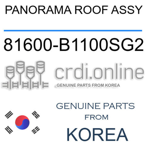 PANORAMA ROOF ASSY [ORIGINAL] 81600-B1100SG2 81600B1100SG2 81600 B1100SG2