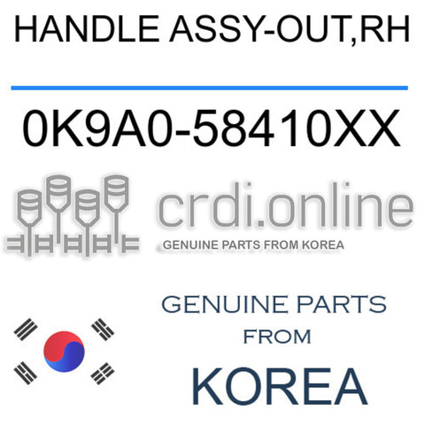 HANDLE ASSY-OUT,RH [ORIGINAL] 0K9A0-58410XX 0K9A058410XX 0K9A0 58410XX