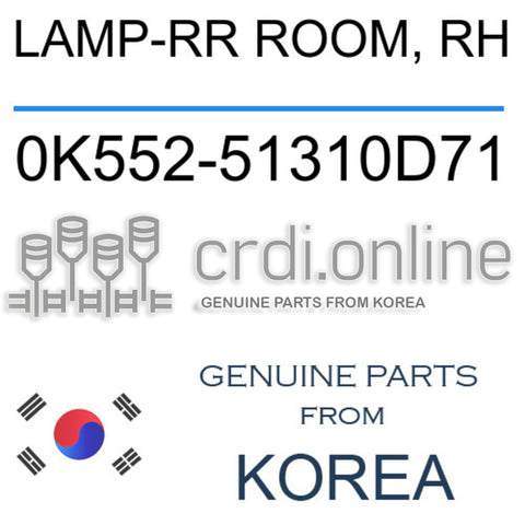 LAMP-RR ROOM, RH [ORIGINAL] 0K552-51310D71 0K55251310D71 0K552 51310D71