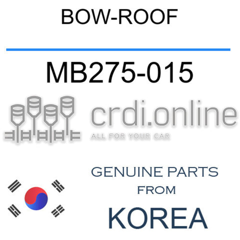 BOW-ROOF MB275-015 MB275015 MB275 015